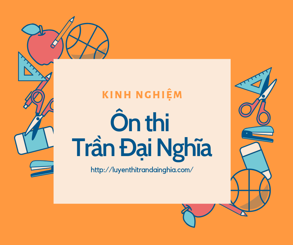 Kinh nghiệm ôn thi vào lớp 6 trường chuyên Trần Đại Nghĩa